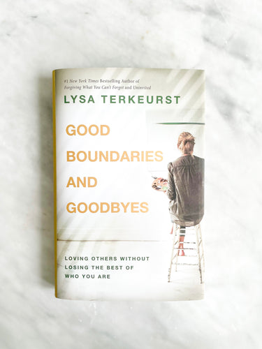 Good Boundaries & Goodbyes Book (Lysa Terkeurst)