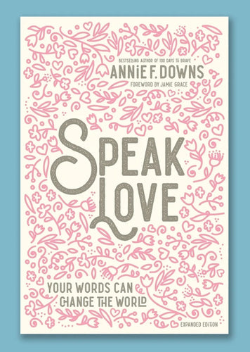 Speak Love Book (Annie Downs)